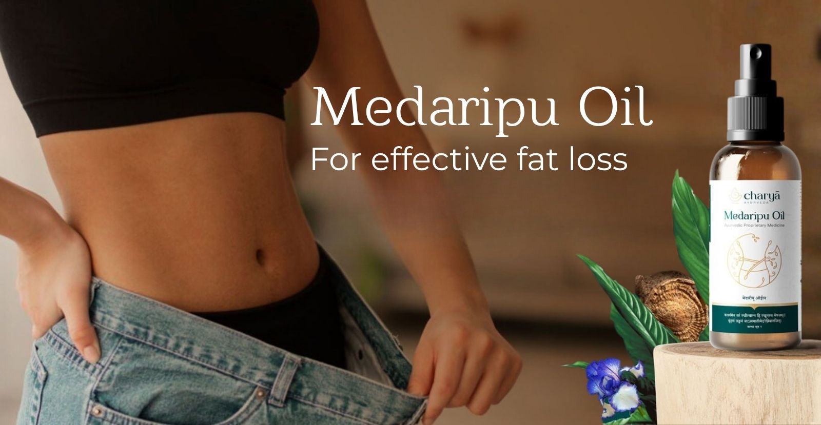 Medaripu Oil: How this Ayurvedic Oil helps to reduce stubborn fat